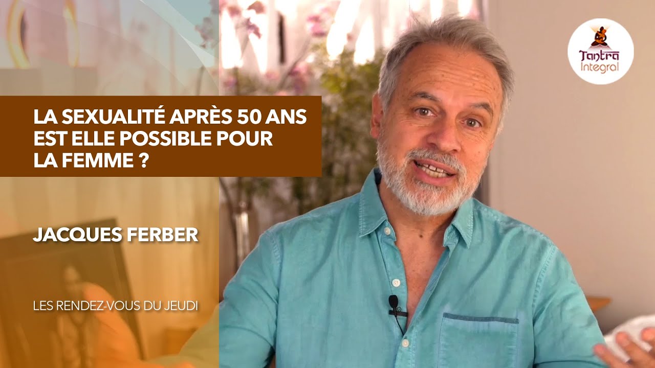 La sexualité après 50 ans est elle possible pour la femme ? (LES RDV DU JEUDI #17)