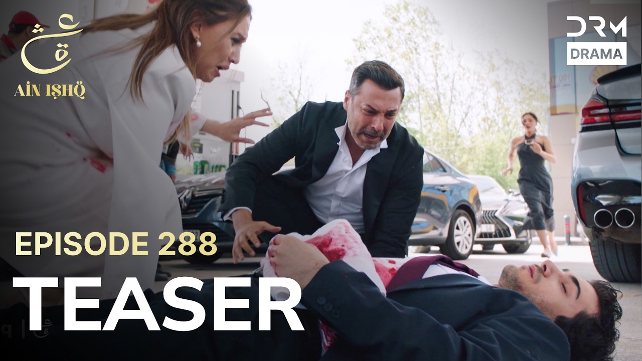 Turkish Drama In Urdu | Ain Ishq | One Love | Teaser Episode 288 | UD2O