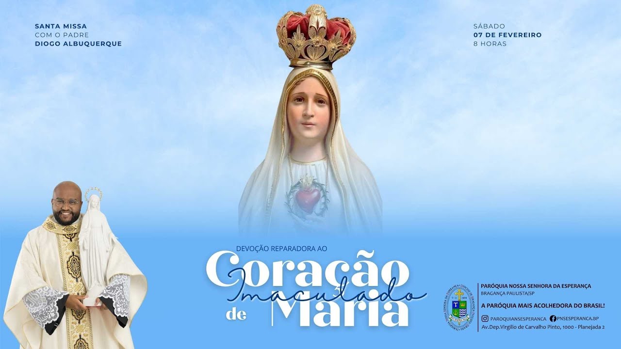 Santa Missa de Devoção Reparadora ao Imaculado Coração de Maria na Matriz de Nossa Sra da Esperança