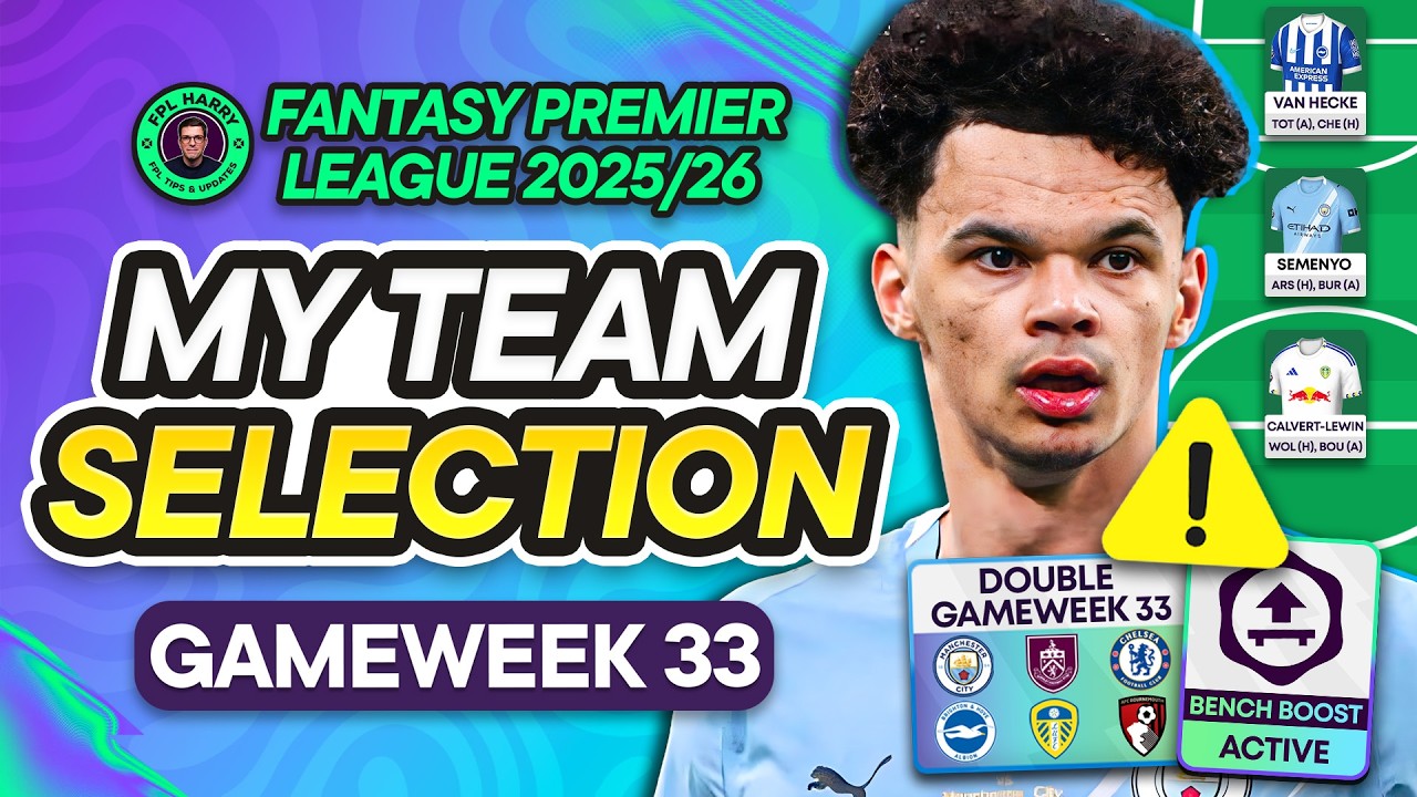 BENCH BOOST ACTIVE 🍟 O'REILLY? ♻️ MY FPL 33 TEAM SELECTION! 📱 | Fantasy Premier League Tips 2025/26