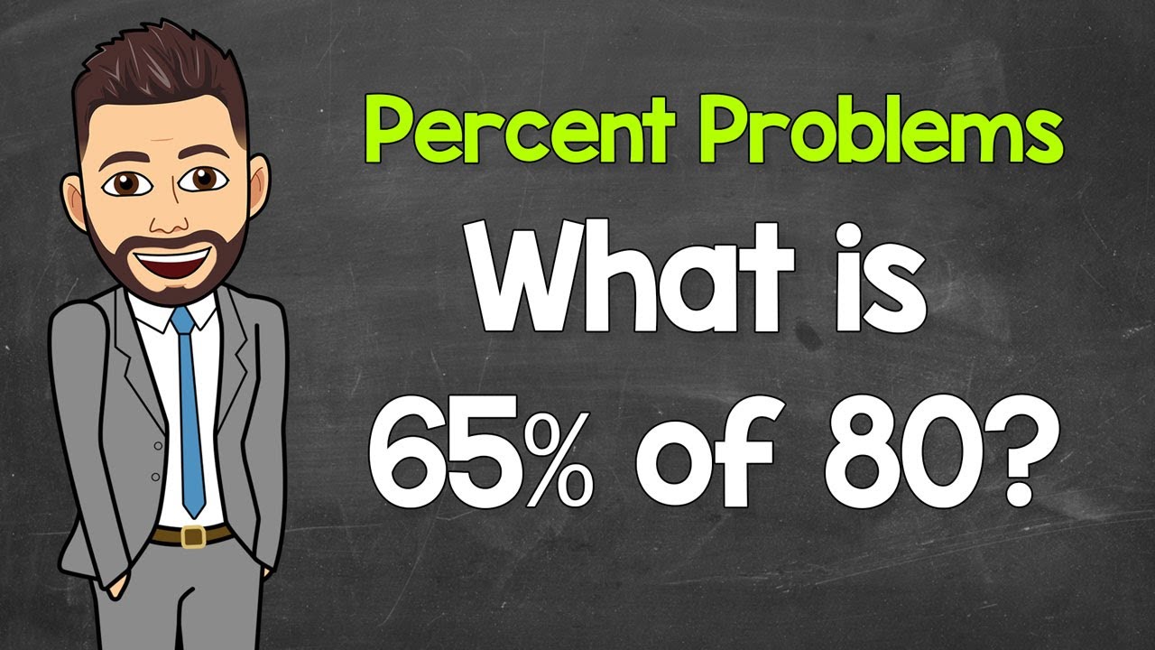 Percent Problems Using the Percent Equation (Finding the Part) | No Calculator | Math with Mr. J