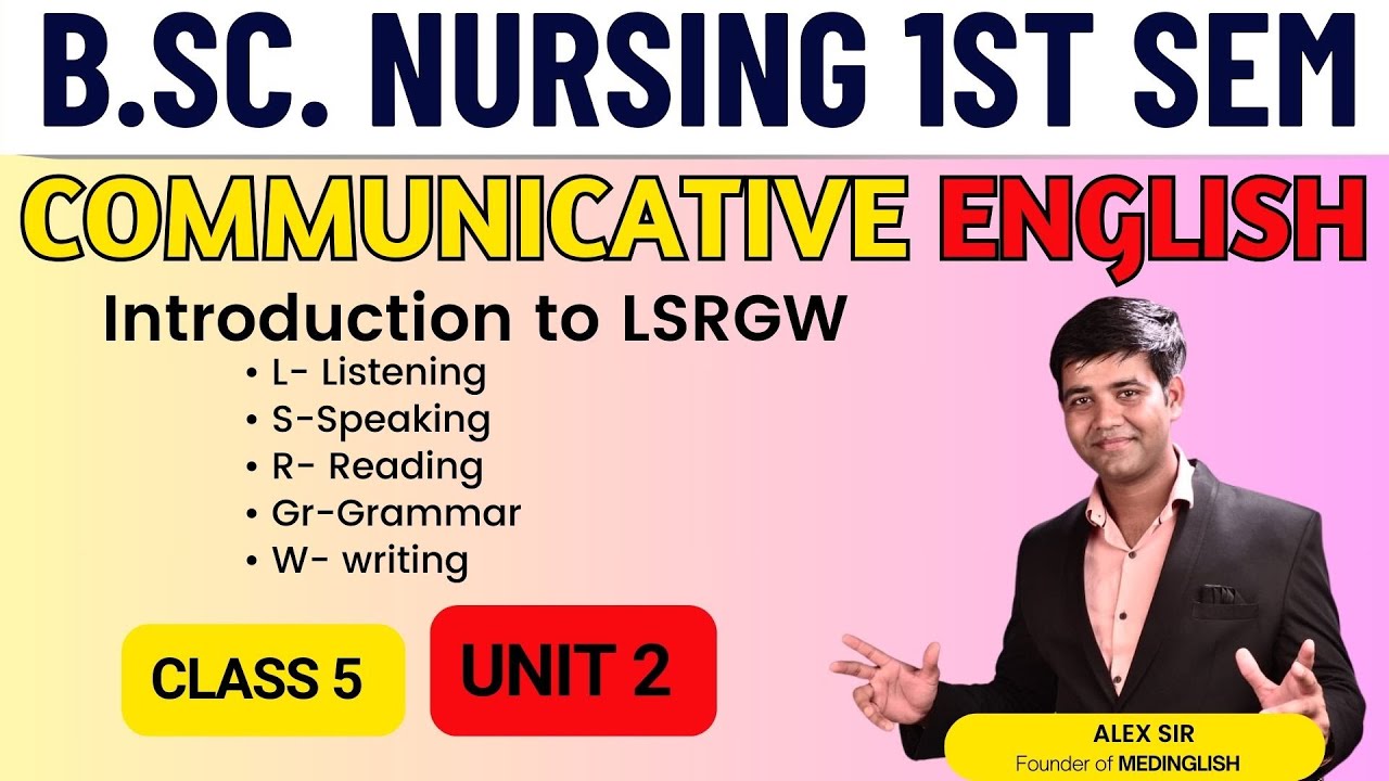 Class 5 | Unit 2 | Introduction to LSRGW | Communicative English Class | B.Sc. Nursing 1st Semester