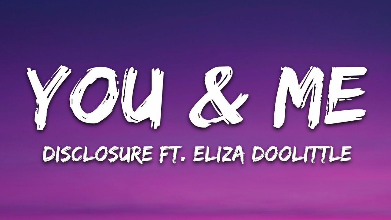 Disclosure - You & Me (Rivo Remix) ft. Eliza Doolittle (Lyrics)