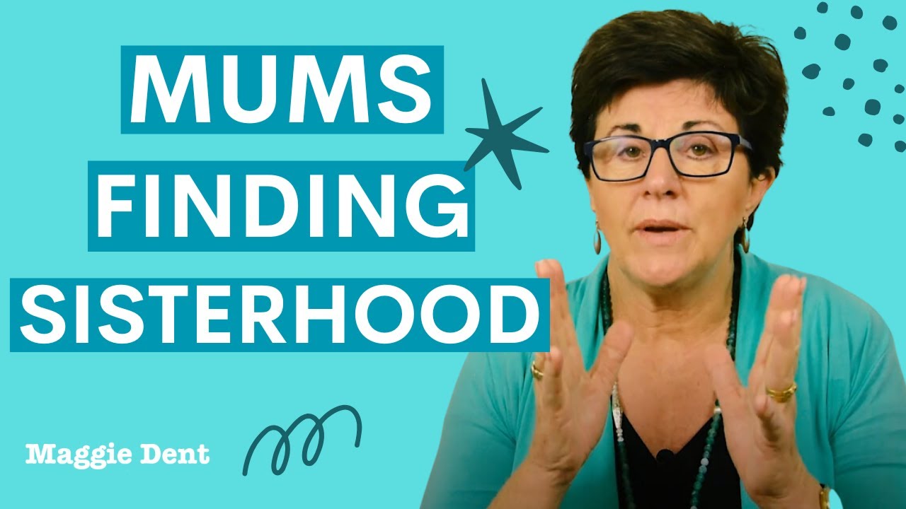 The importance of mums finding a sisterhood