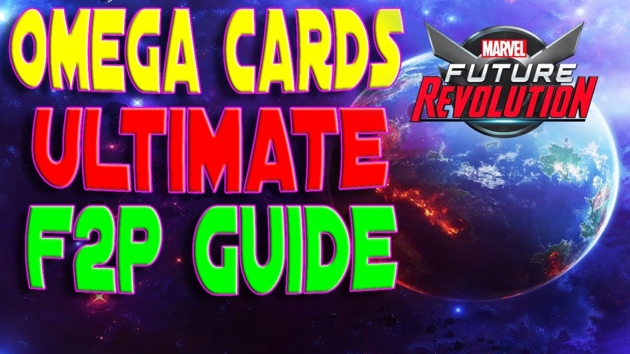 Ultimate Omega Cards F2P Guide Marvel Future Revolution F2P MFR