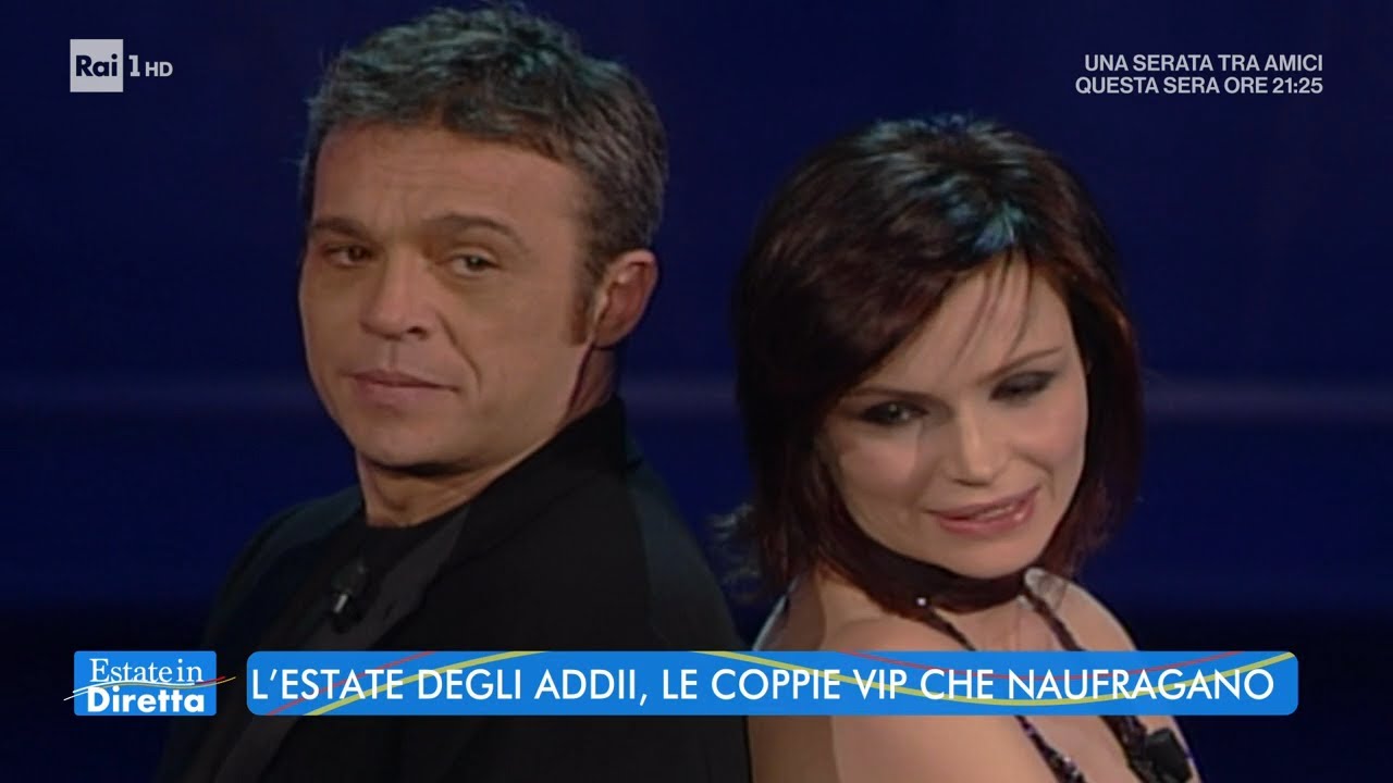 L'estate degli addii: le coppie vip che naufragano - Estate in diretta - 05/08/2022