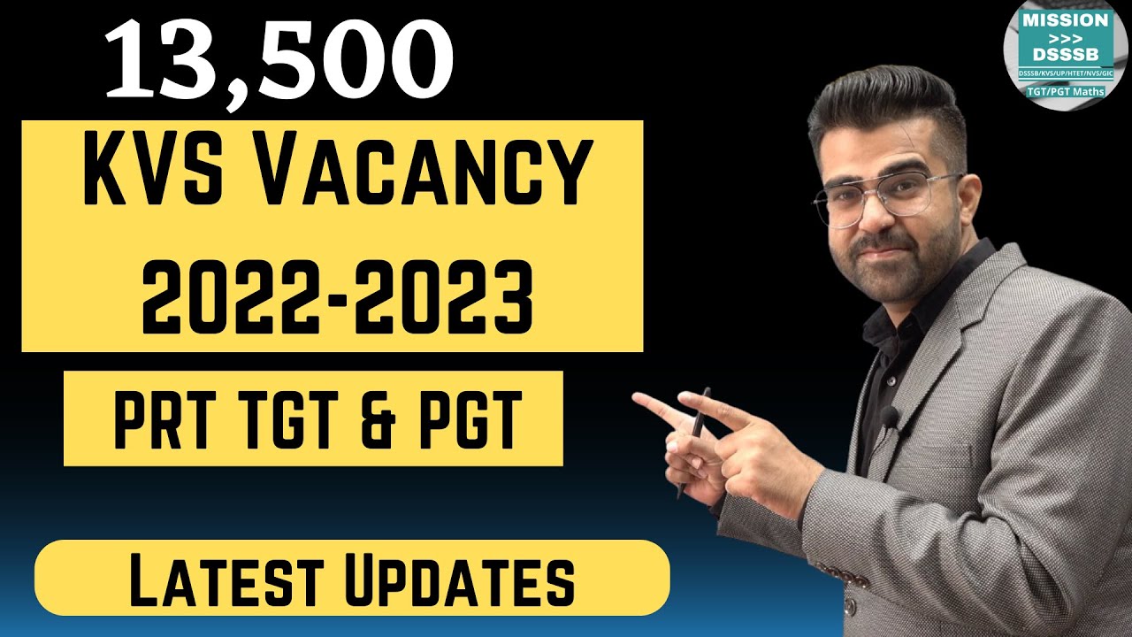 KVS Recruitment 2022 | kvs 13500 Vacancy PRT TGT PGT 2022 | kvs exam 2022