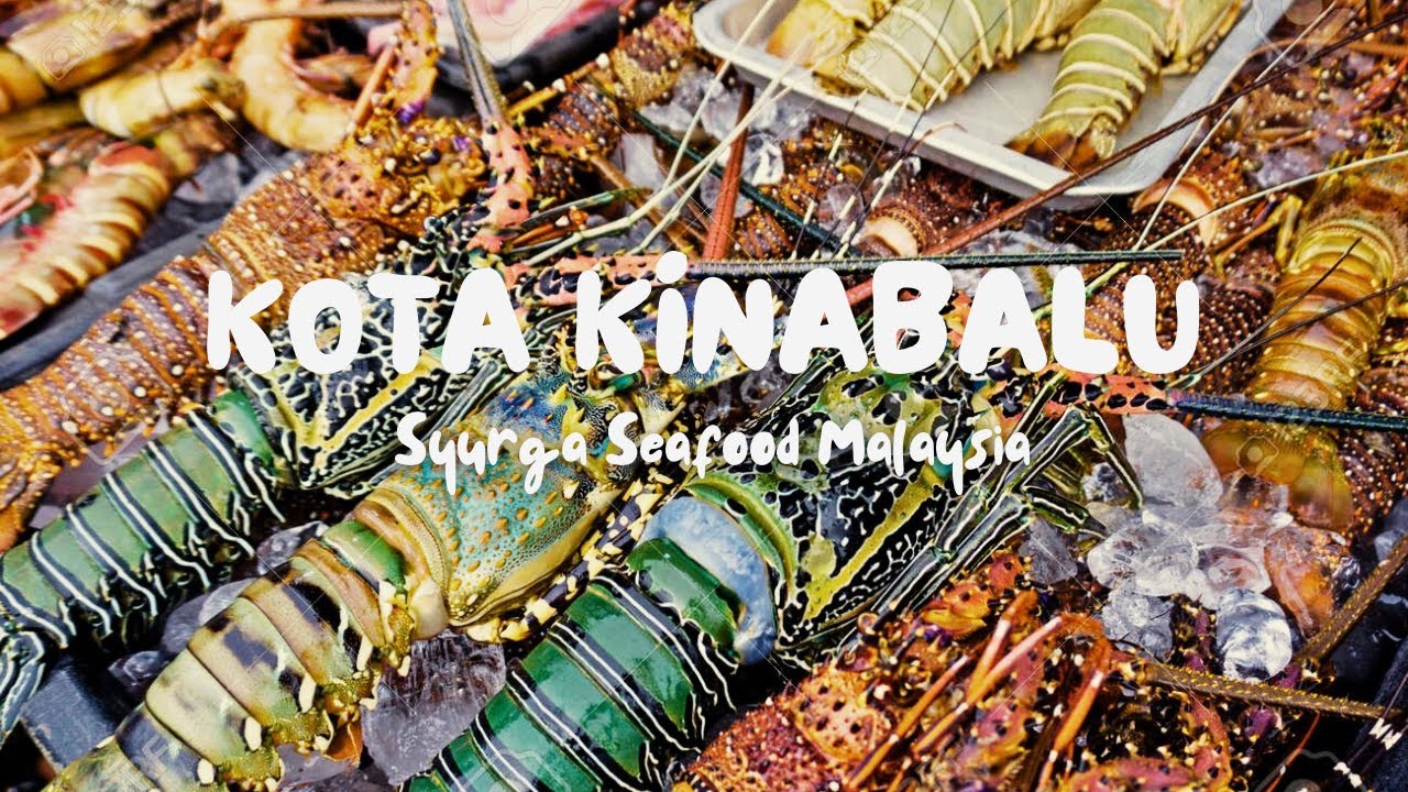 Kota Kinabalu - Syurga Seafood Malaysia