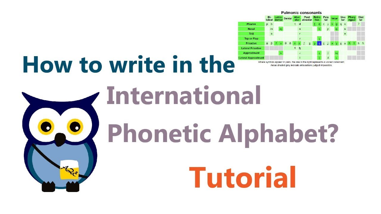 How to use the International Phonetic Alphabet