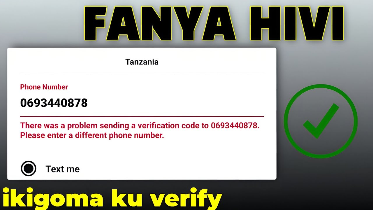 Namba inagoma ku verify? Fanya hivi 