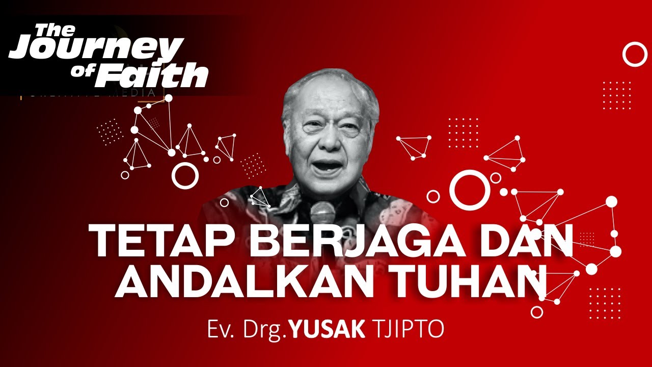 TETAP ANDALKAN TUHAN  - Ev. Drg. YUSAK TJIPTO