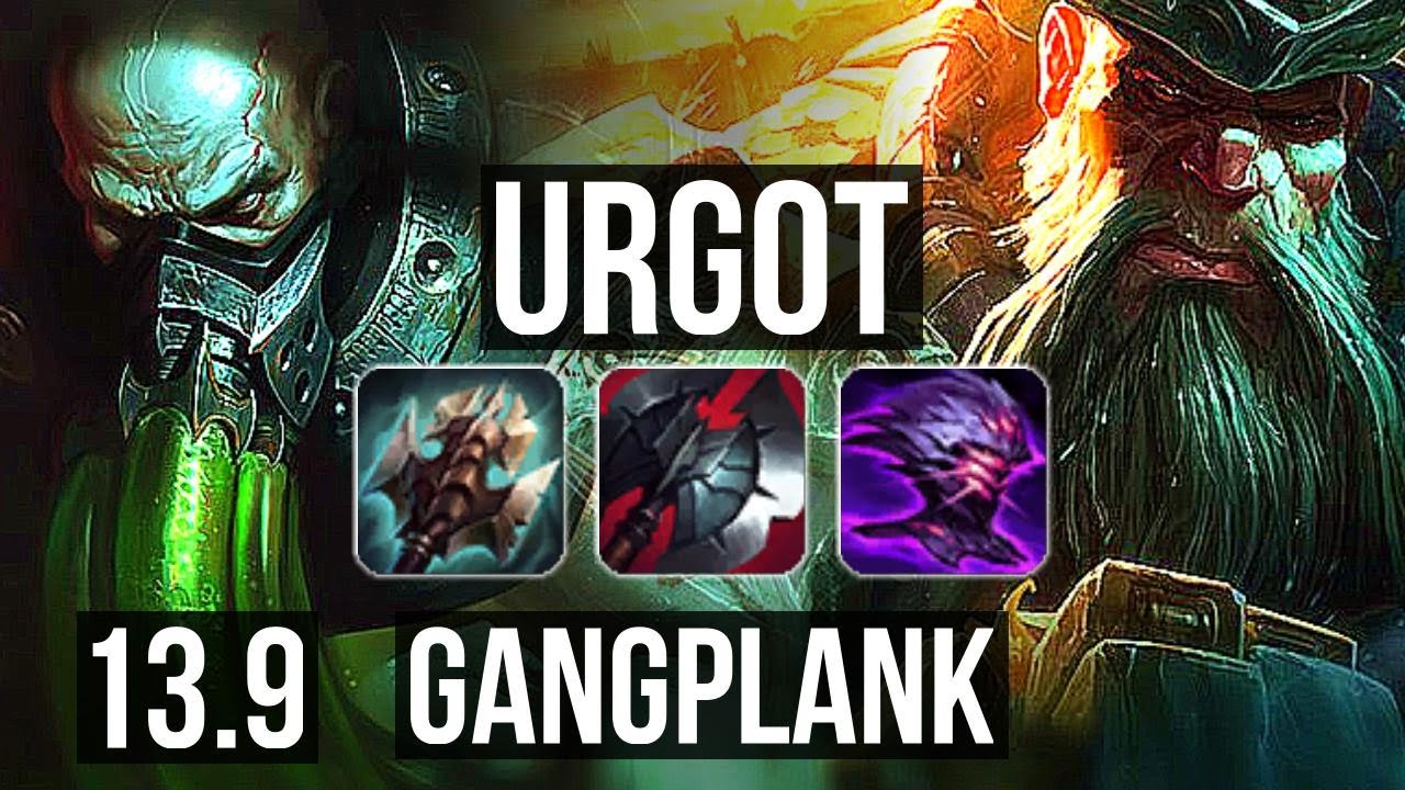URGOT vs GANGPLANK (TOP) | Rank 3 Urgot, 600+ games, Godlike | TR Master | 13.9