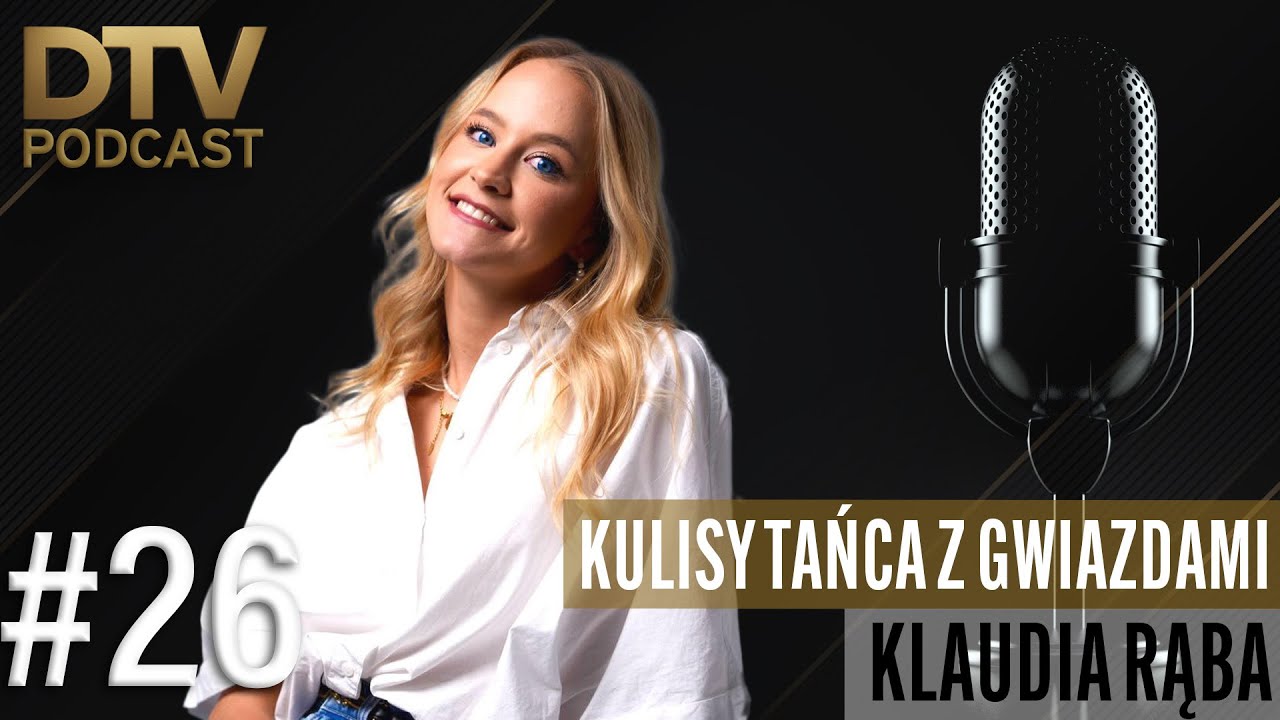 KULISY TAŃCA Z GWIAZDAMI | Klaudia Rąba | DTV Podcast #26