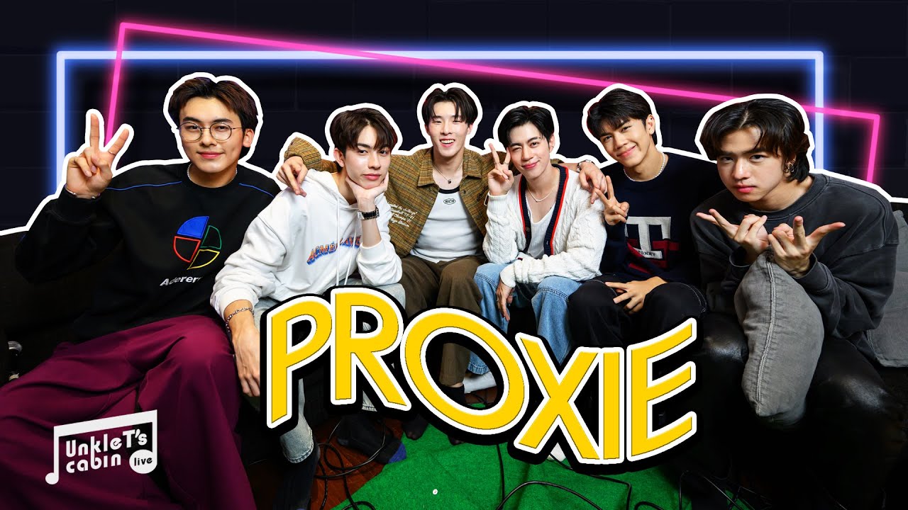 [Unkle T's Cabin] หนุ่ม ๆ PROXIE มามอบความสนุกถึงถิ่น