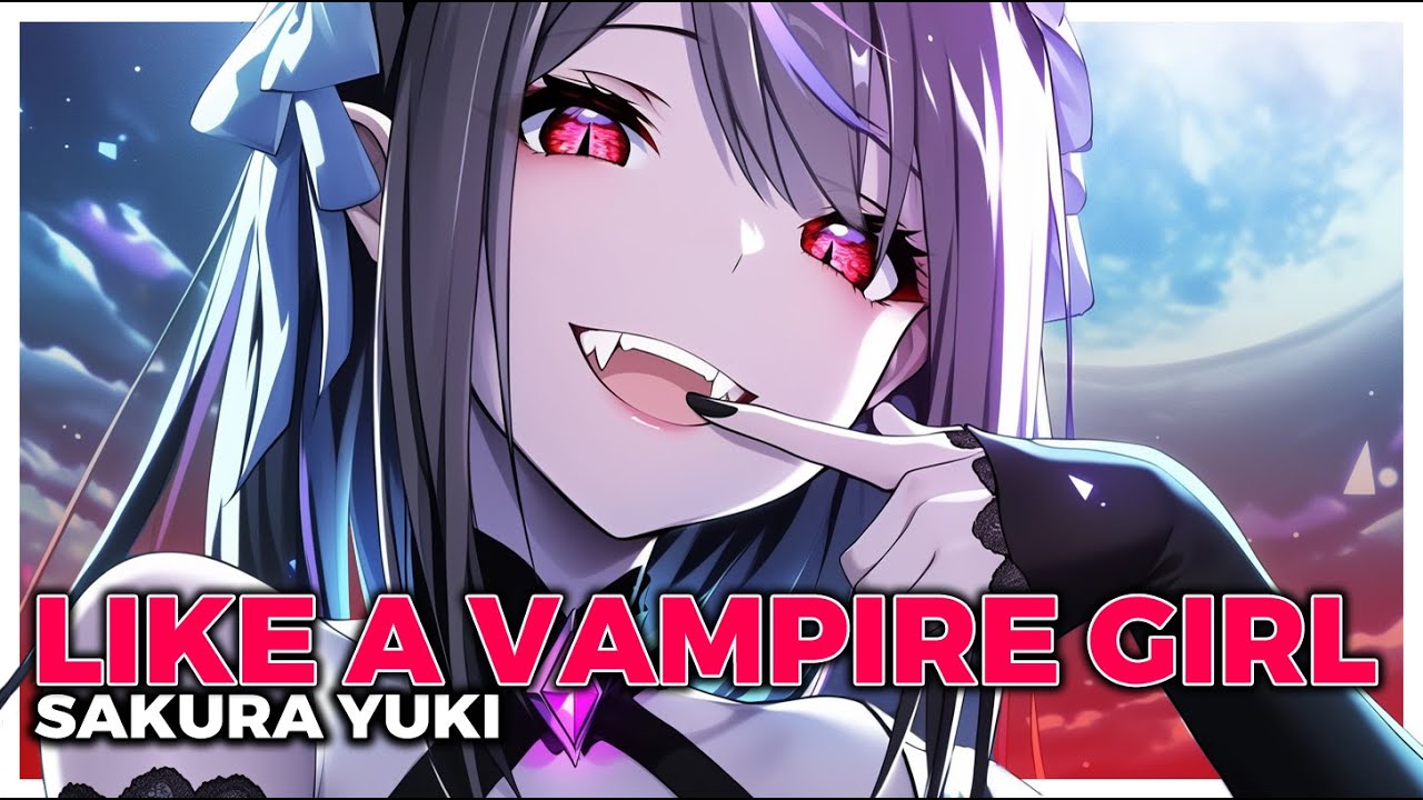 [Nightcore] Like A Vampire Girl (Dark • Female Vocals) [Lyrics] Alternate Version