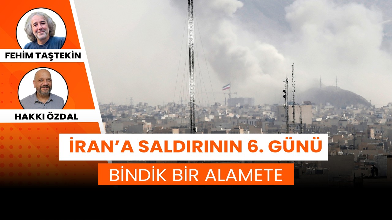 🔴 #CANLI | İran'a saldırının 6. günü | Fehim Taştekin ve Hakkı Özdal ile 'Bindik Bir Alamete'