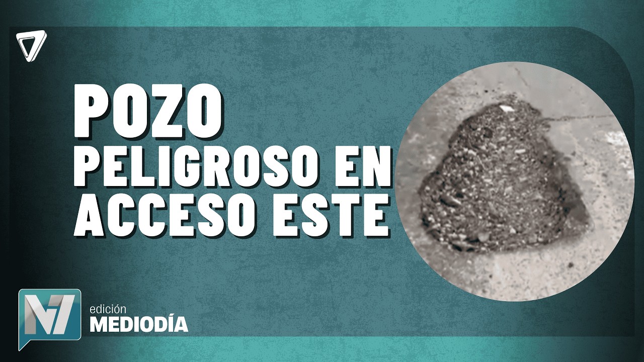 AHORA: hay PREOCUPACIÓN por un pozo PELIGROSO en el Acceso Este de Guaymallén