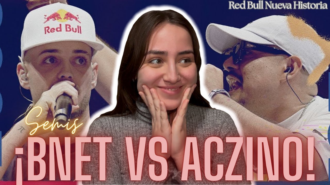 Reaccionando a 'BNET VS ACZINO - Semifinal | Red Bull Batalla Nueva Historia 2025' !!!