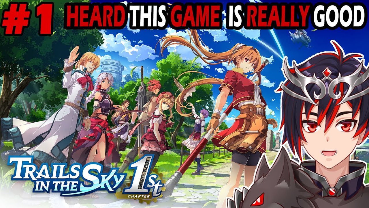 I HAVE NEVER played a Trails or Legend of Heroes Game before, so I'll start with the 1st Chapter