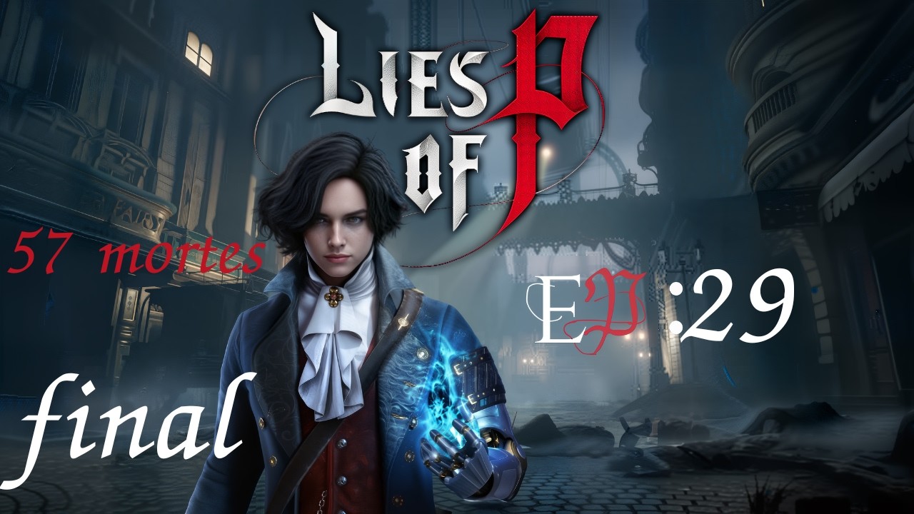 Matei a guia anônima 🕵️ - Lies of P #29 FINAL