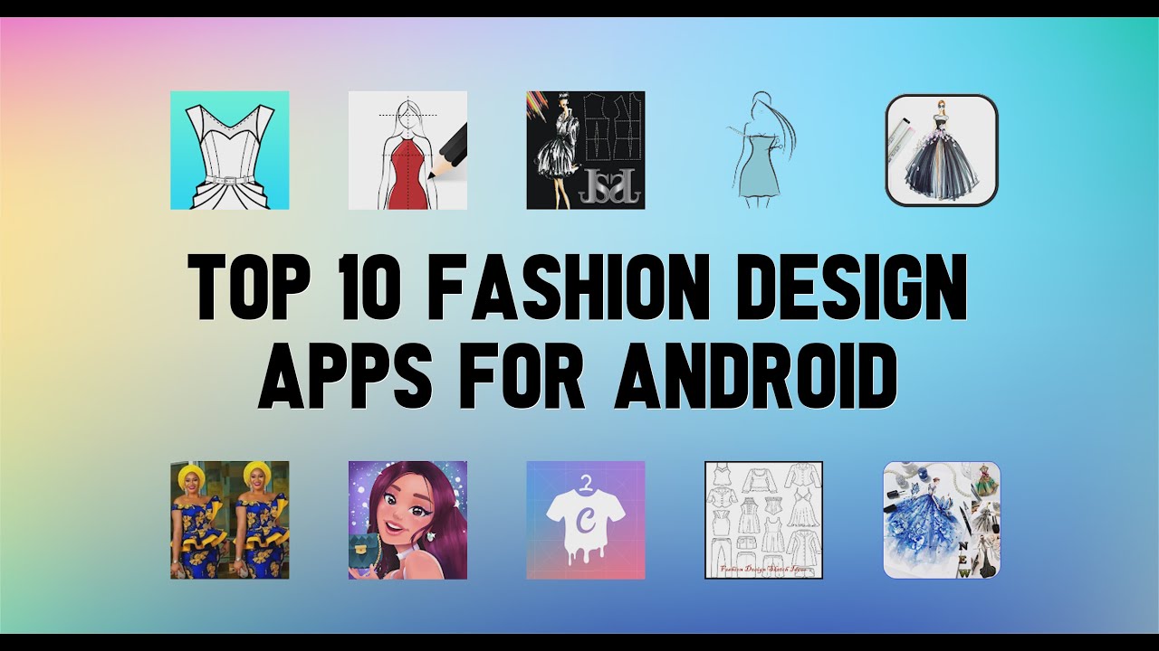 Top 10 Best Fashion Design Apps for Android