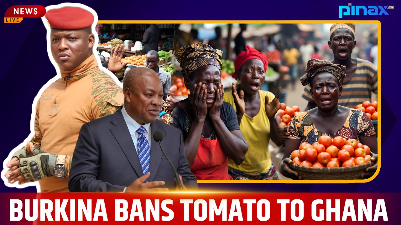 🚨BREAK: BurkinaFaso Military Bans Tomato Exp0rt to Ghana — Mahama Orders Army on HighAlert at Border