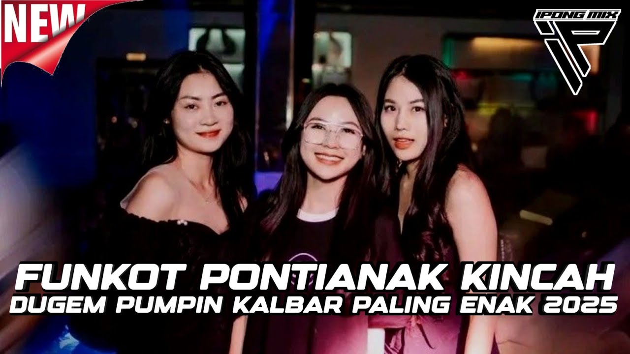 DJ FUNKOT PONTIANAK PALING ENAK 2025 ‼️DUGEM FUNKOT PLAT KB KINCAH BRE 