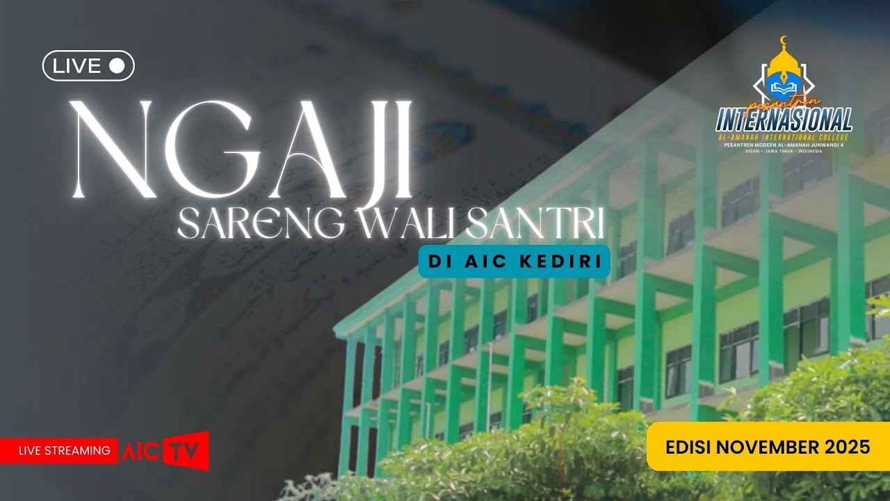 🔴 LIVE Rutinan - Ngaji Sareng Wali Santri AIC Kediri - November 2025