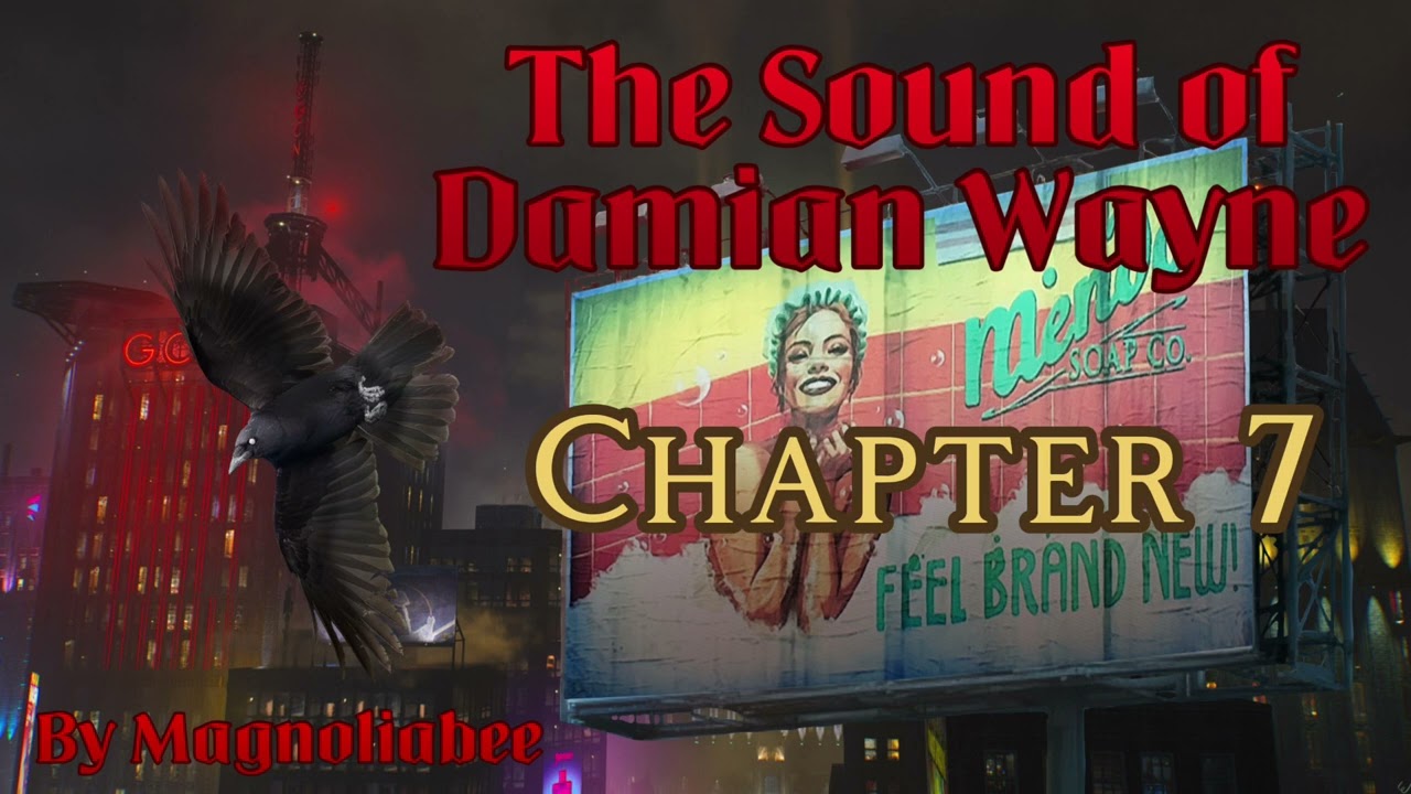 The Sound of Damian Wayne - Chp 7 [A DC Podfic]
