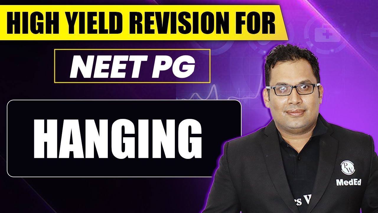 Hanging | High Yield Revision for NEET PG | Dr. Manjunath