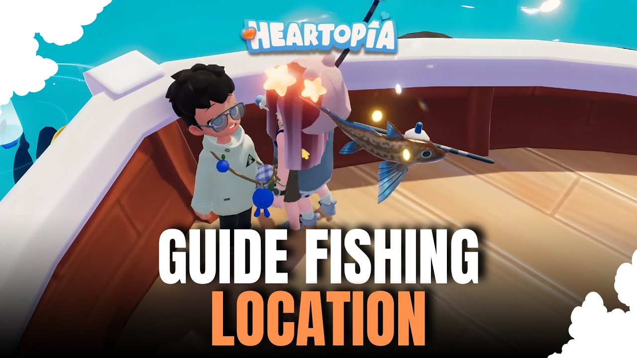 Heartopia Fishing Guide: Semua Lokasi Ikan Level 1-10 (COMPLETE)