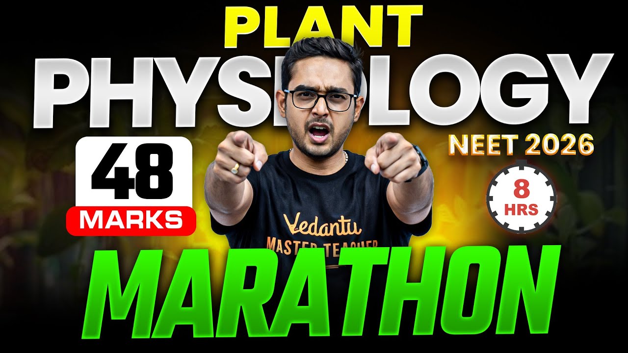 8 Hour Plant Physiology Marathon 🔥 | 48 Marks Pakka | NEET 2026 | Complete Revision | Ajay Kumar sir