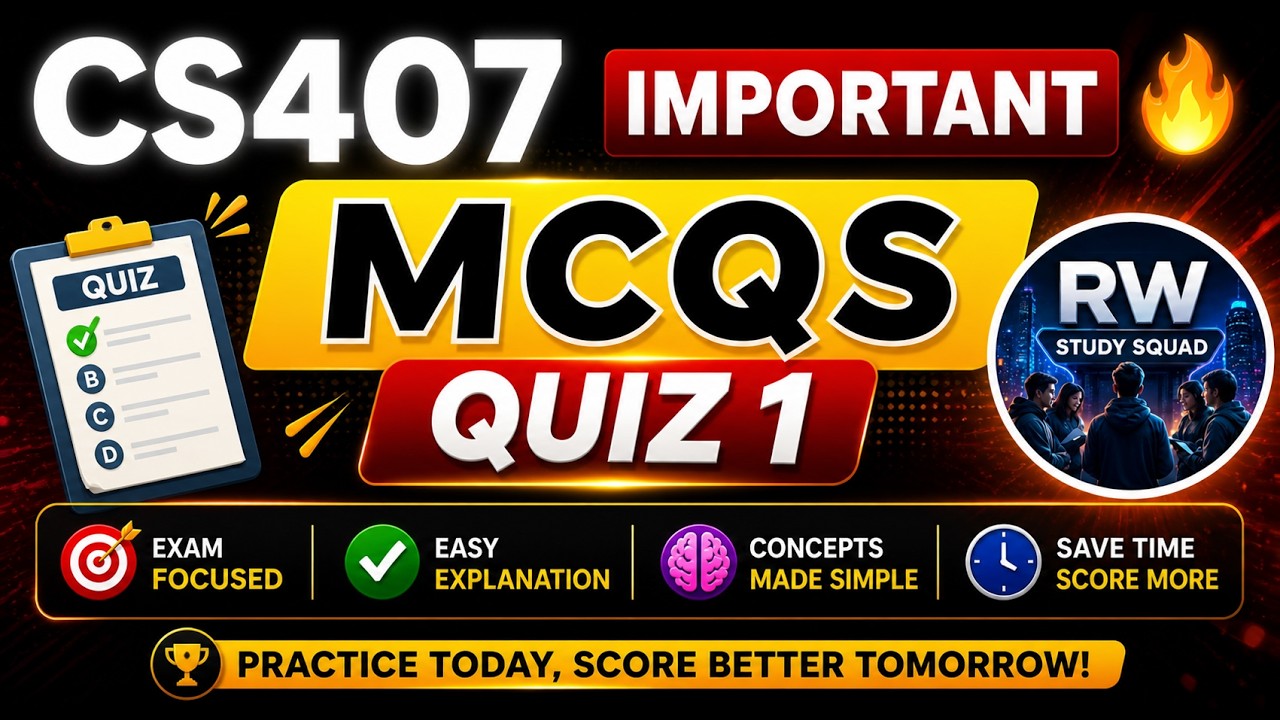cs407 | quiz 1 | mcqs preparation | mid term | virtual university | 2026 Vu Study Squad