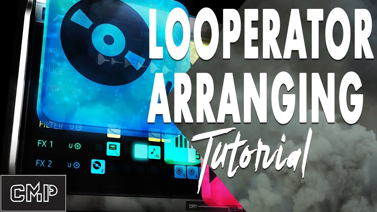 Looperator Arrangement Tutorial Part 3