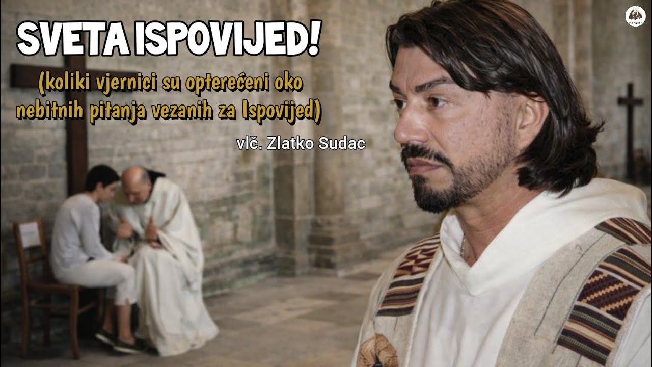 SVETA ISPOVIJED! (koliki vjernici su opterećeni oko nebitnih pitanja vezanih za Ispovijed)