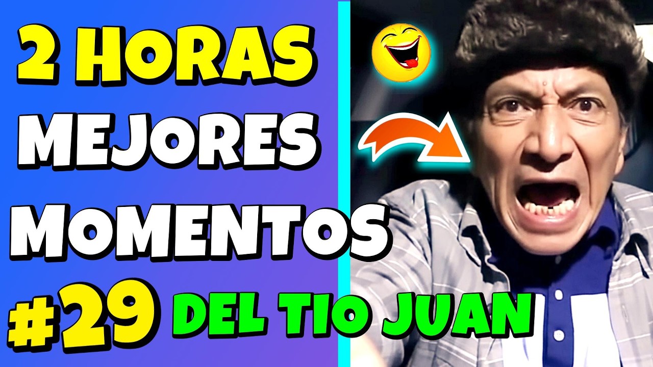 ✳️2 HORAS MEJORES MOMENTOS del TIO JUAN🤣HACEN el MEJOR EXQRC1SMQ al TIO JUAN🤣RECOPILACIÓN Parte #29😎
