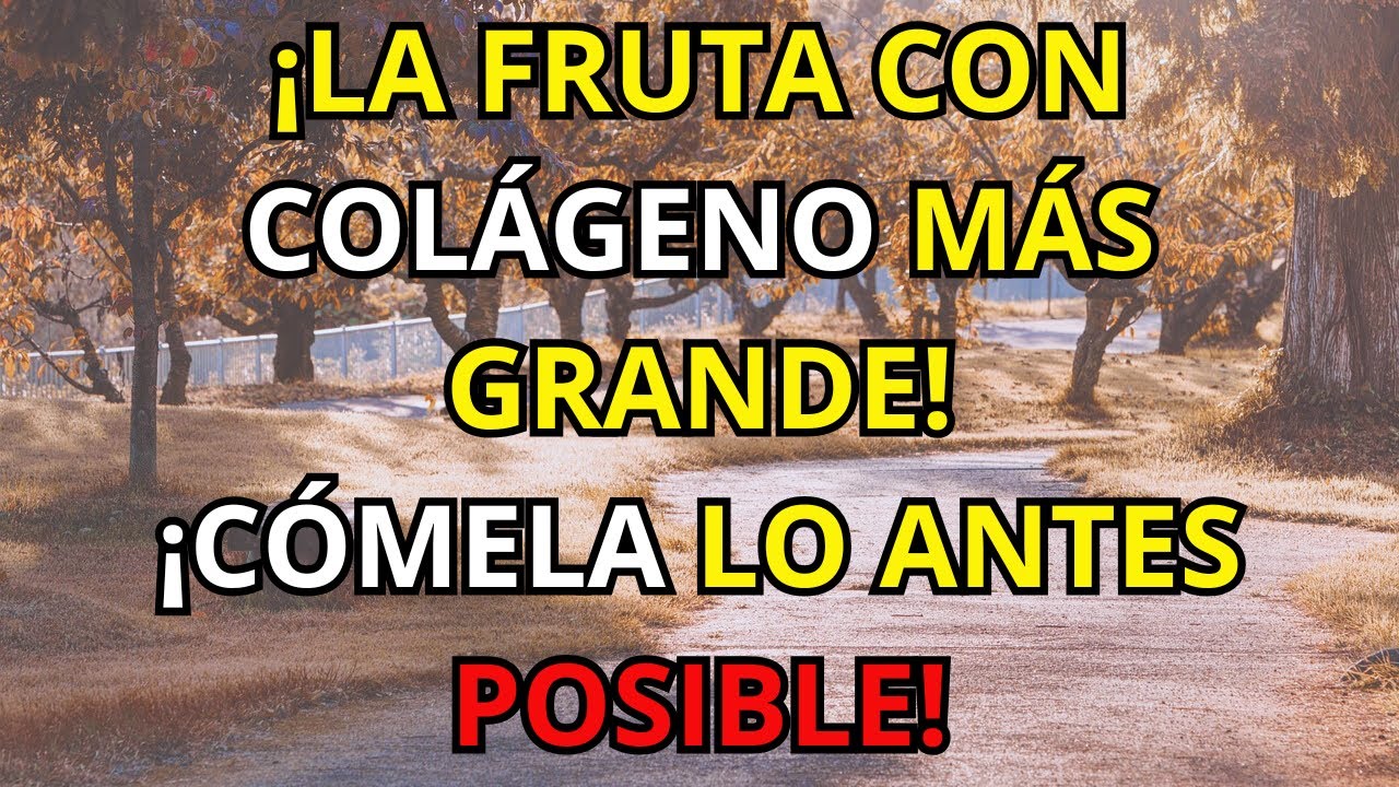 ¡Adiós al hormigueo y la debilidad en las piernas! 8 frutas ricas en colágeno que debes.....