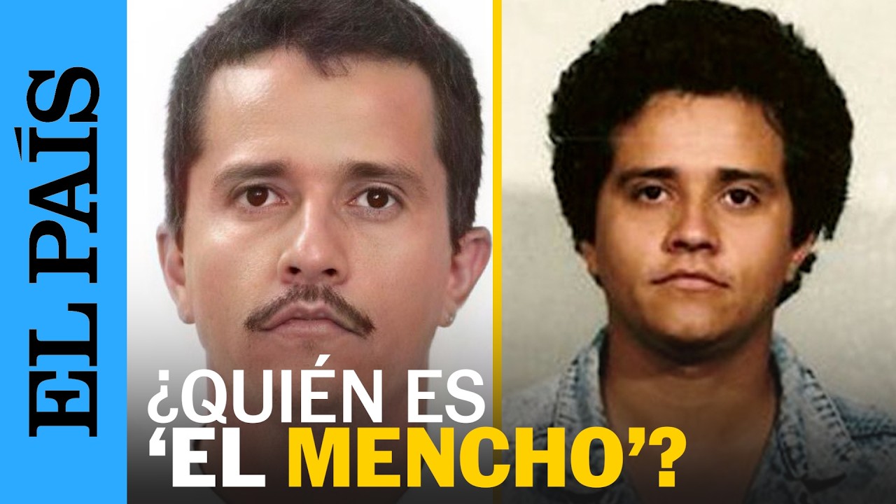 NARCOTRÁFICO | ¿Quién es 'El Mencho', el narco más peligroso del mundo? | EL PAÍS