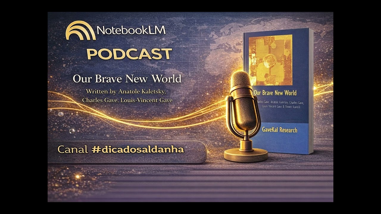 Brave New World - o surpreendente livro da Gavekal de 2005
