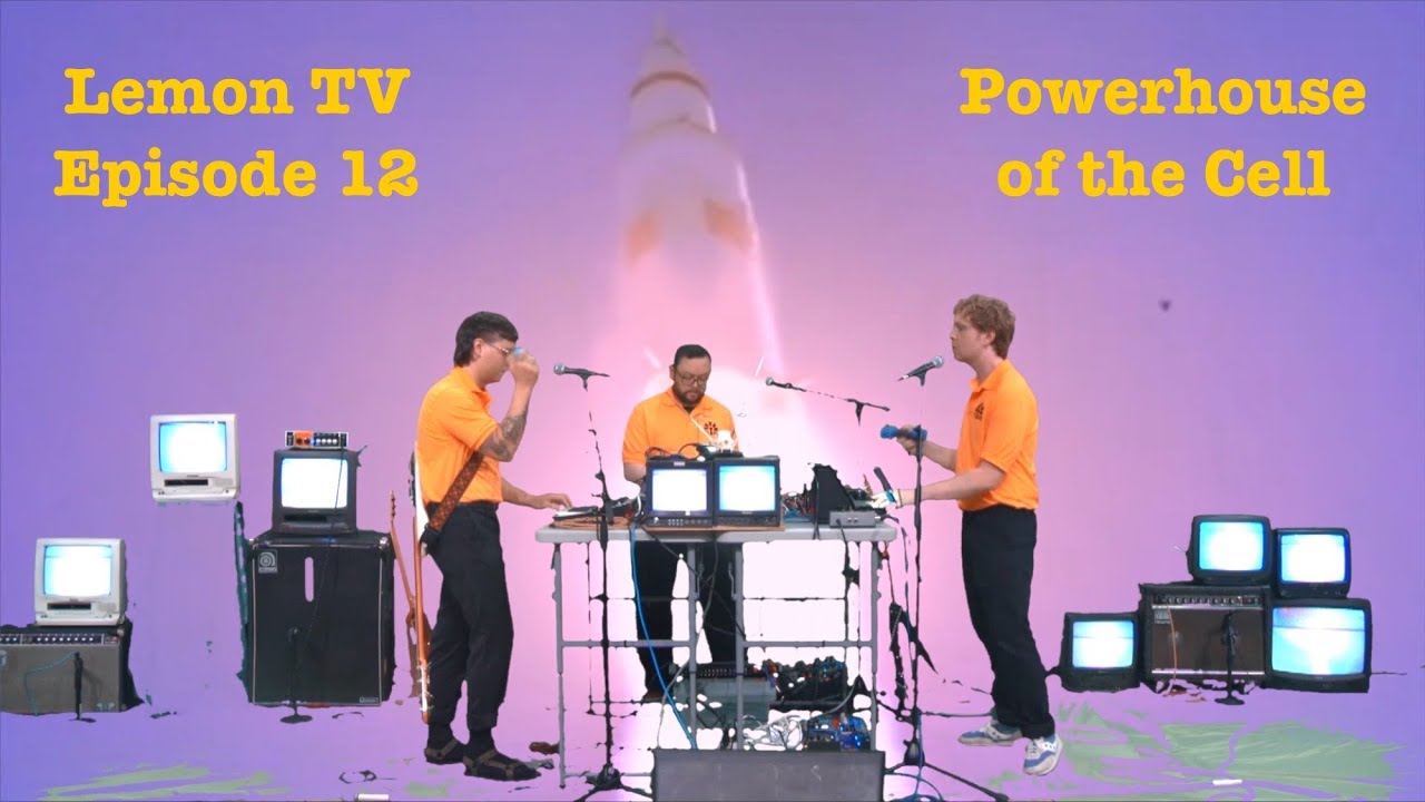 Lemon TV 12: Powerhouse of the Cell