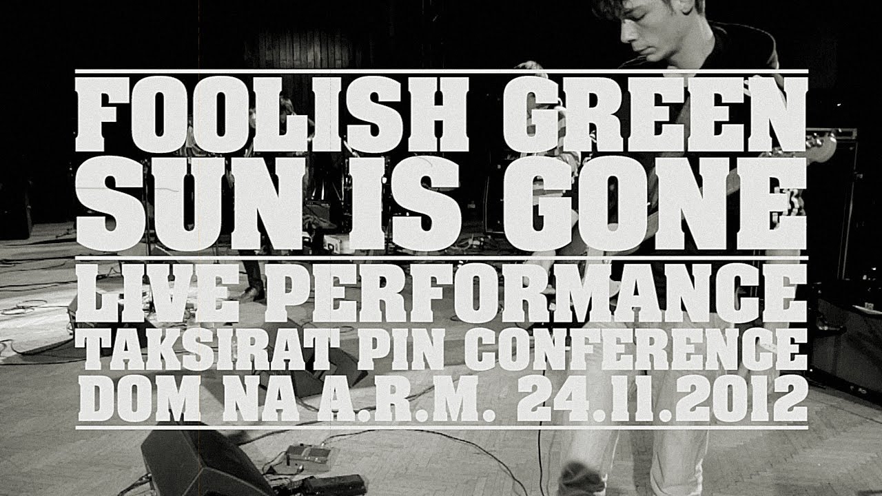 Foolish Green - Sun is Gone live at Pin Conference Taksirat Fest Skopje 2012