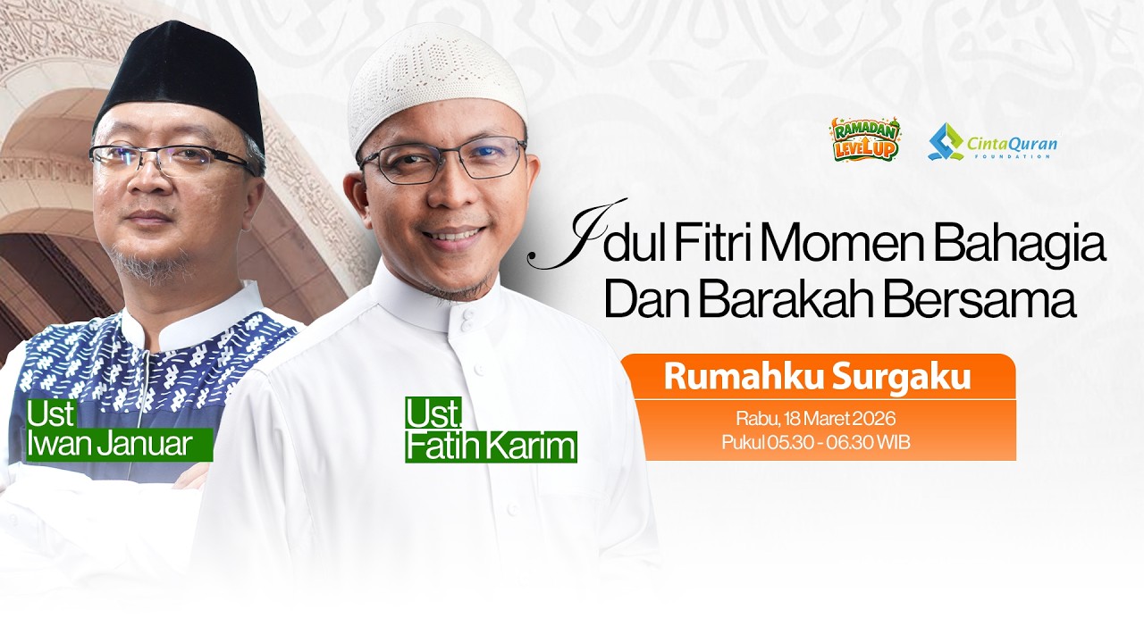 [LIVE]  Idul Fitri Momen Bahagia Dan Barakah Bersama | bersama Ust Iwan Januar & Ust Fatih Karim