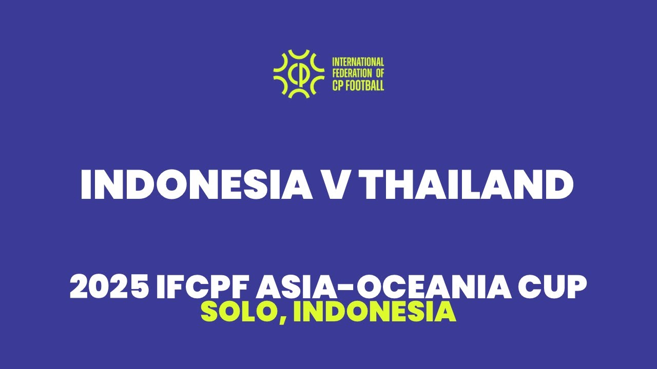 2025 IFCPF Asia-Oceania Cup: Indonesia v Thailand