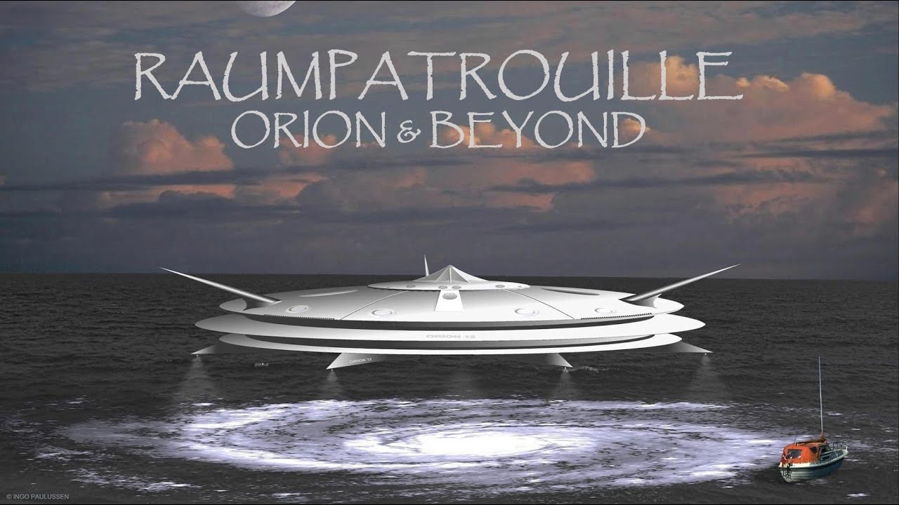 RAUMPATROUILLE ORION & BEYOND
