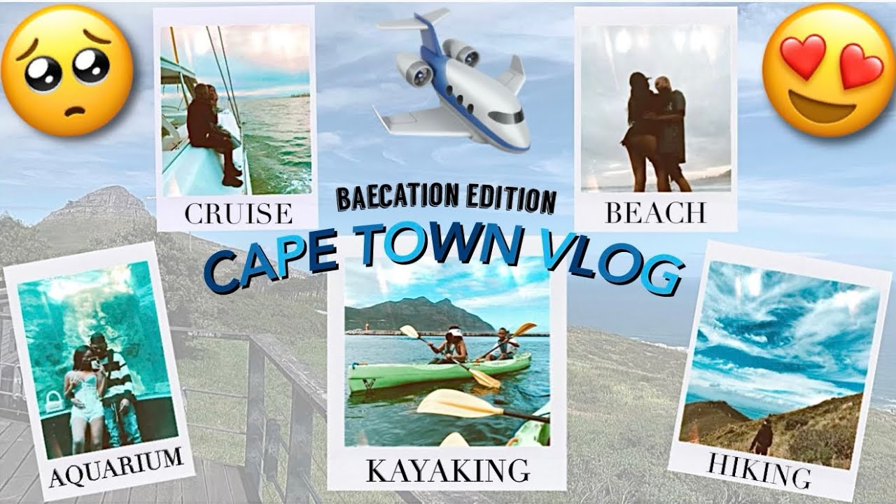 CAPE TOWN VLOG: First Baecation