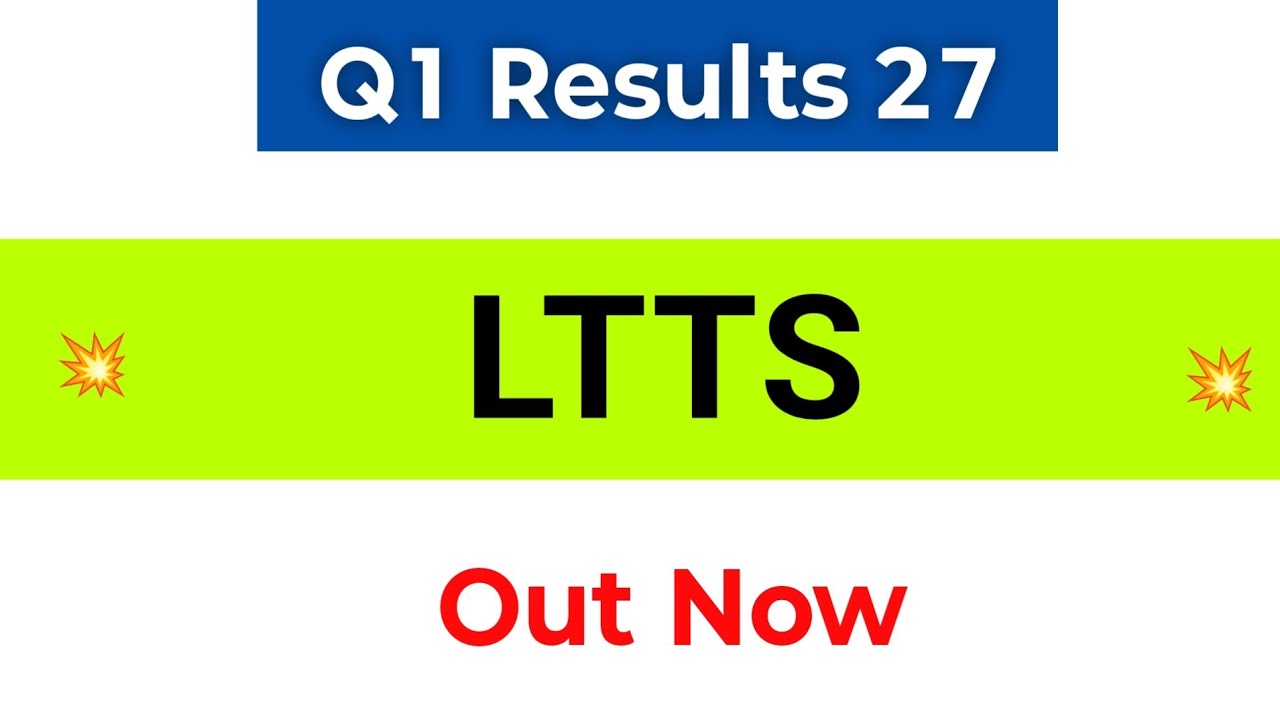 LTTS Q1 Results 2027 | L&T Technology Services Share News | LTTS Share Latest News | LTTS Results