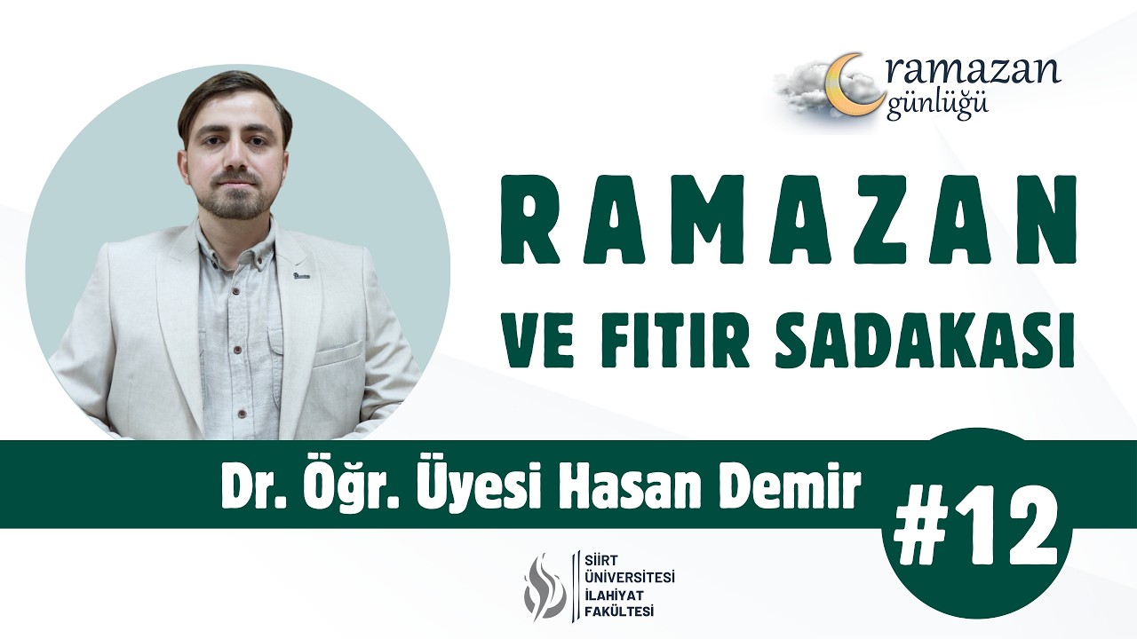 Dr. Öğr. Üyesi Hasan Demir - Ramazan ve Fıtır Sadakası | Ramazan Günlüğü #12
