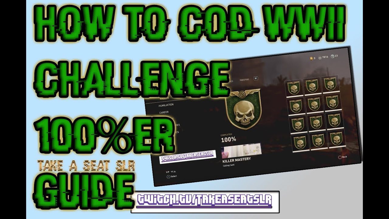Call Of Duty: WWII Multiplayer Challenge 100%er Guide and General Approach - TakeASeatSlr