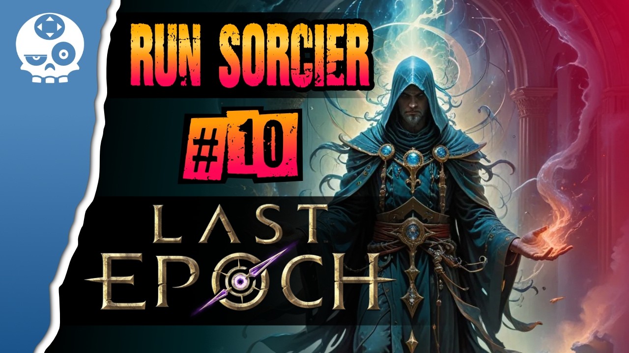 LAST EPOCH 2026 #10 → Run Sorcier / Level 43 - 47 chill / Build maison [No Commentary]