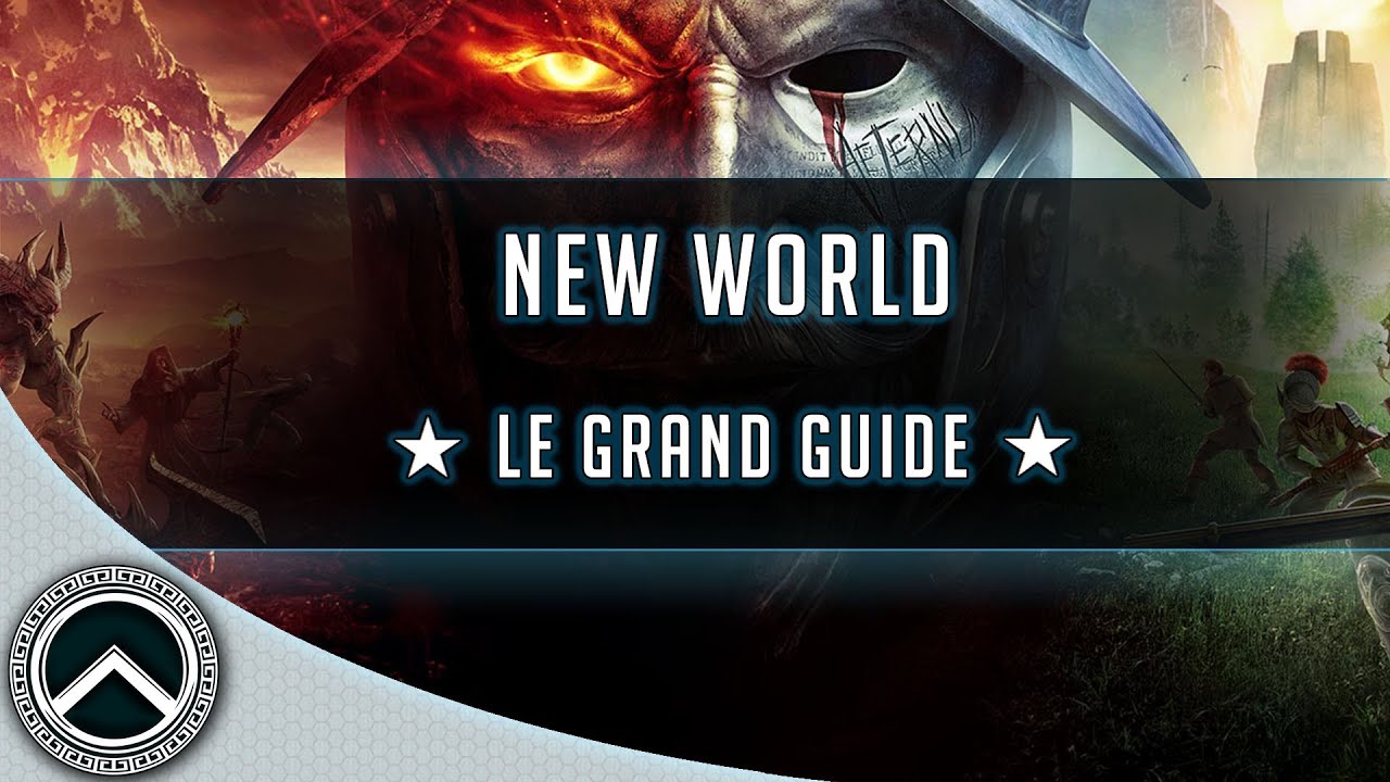 NEW WORLD ► LE GRAND GUIDE ★ ASTUCES & GUIDE DÉCOUVERTE
